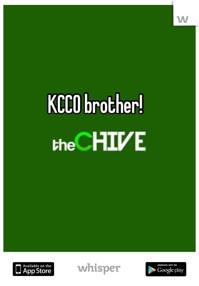 KCCO brother!