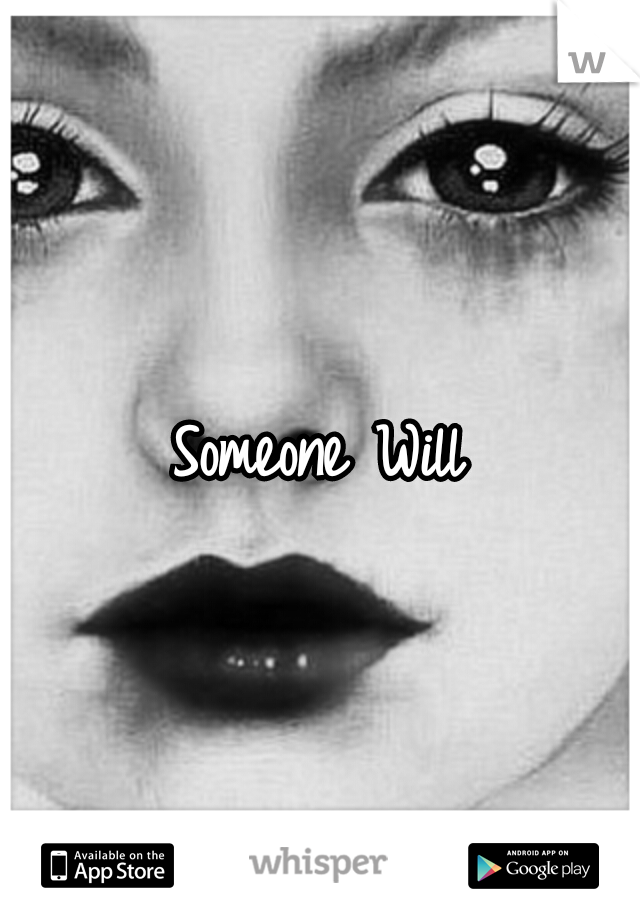 Someone Will