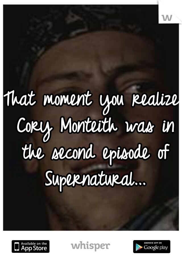 That moment you realize Cory Monteith was in the second episode of Supernatural...