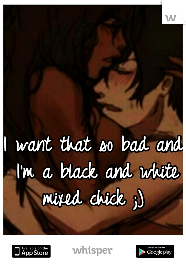 I want that so bad and I'm a black and white mixed chick ;) 