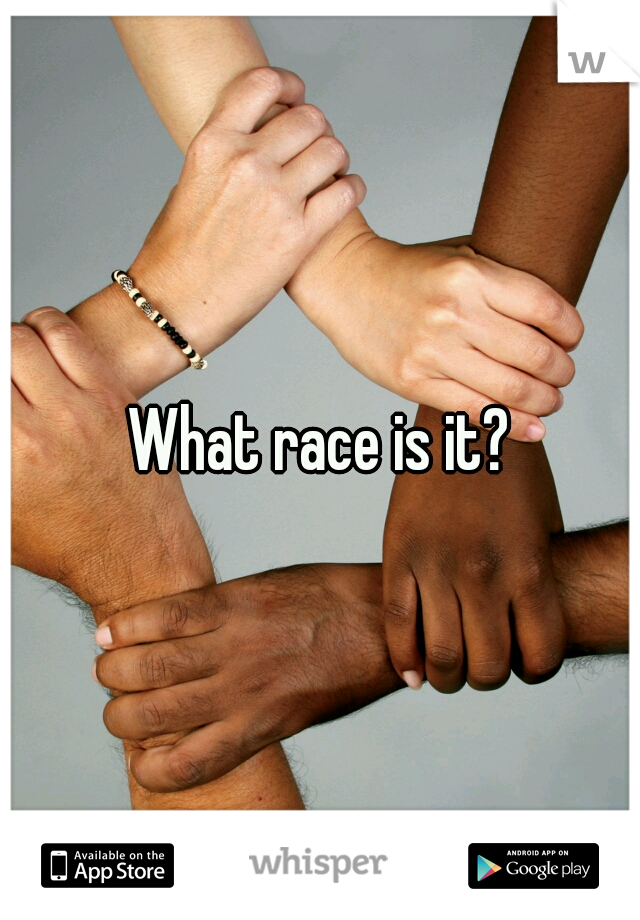 What race is it?