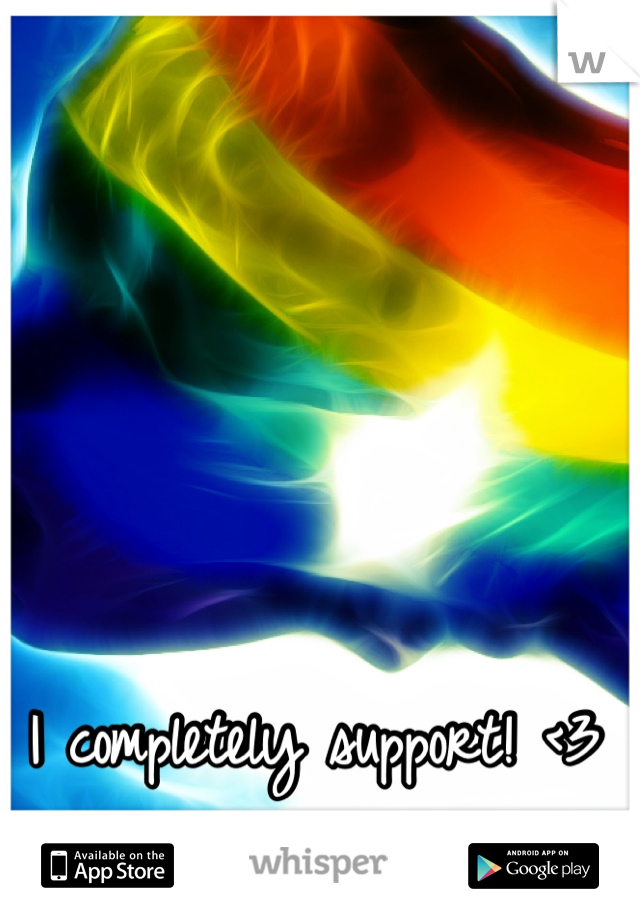 I completely support! <3