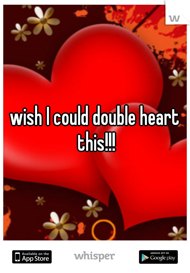 wish I could double heart this!!!