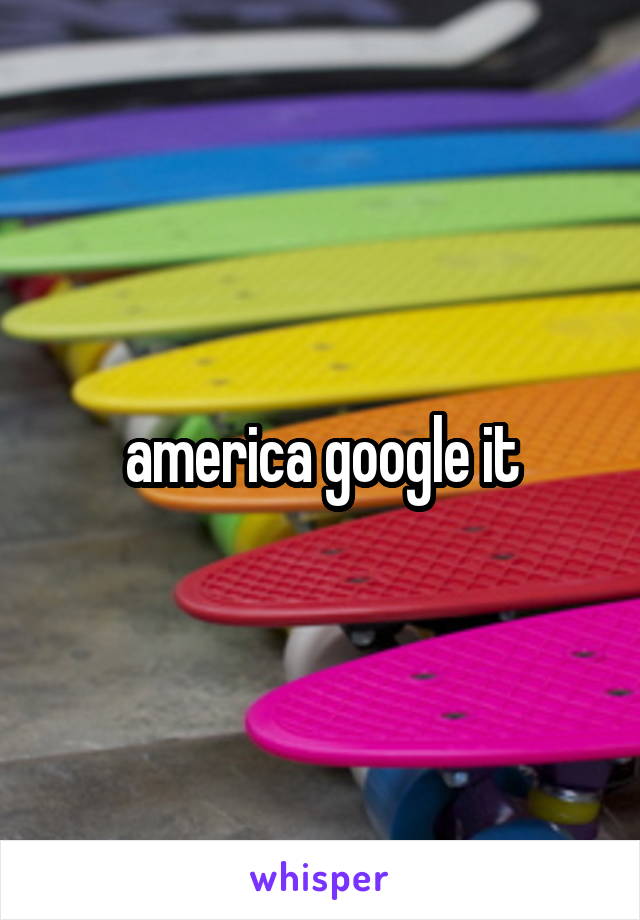 america google it