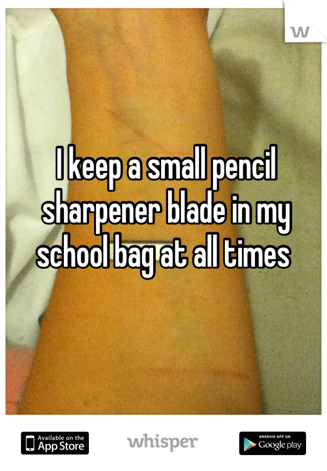 I keep a small pencil sharpener blade in my school bag at all times 
