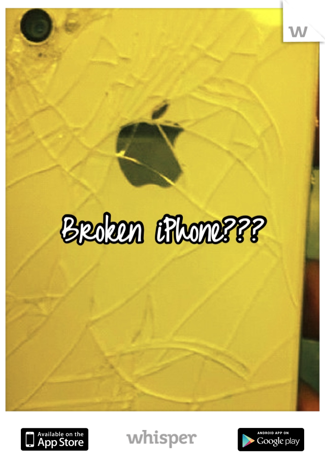 Broken iPhone???