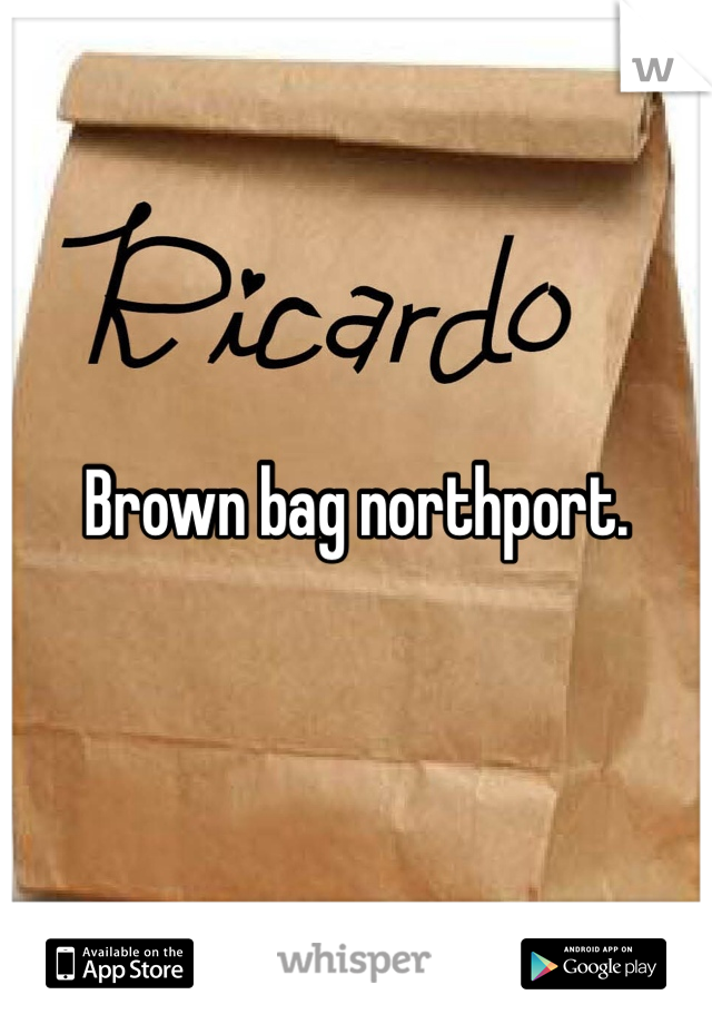 Brown bag northport. 