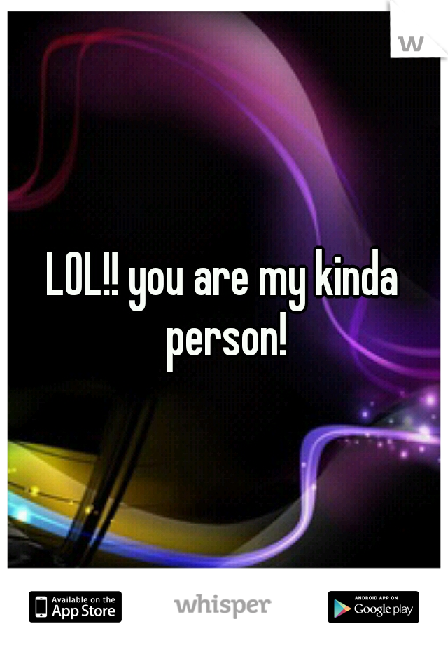LOL!! you are my kinda person!