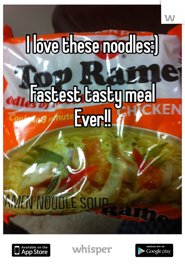 I love these noodles:)

Fastest tasty meal 
Ever!!