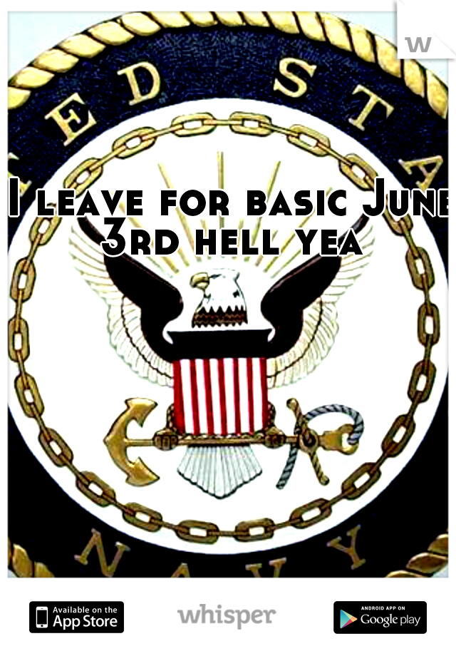 I leave for basic June 3rd hell yea 