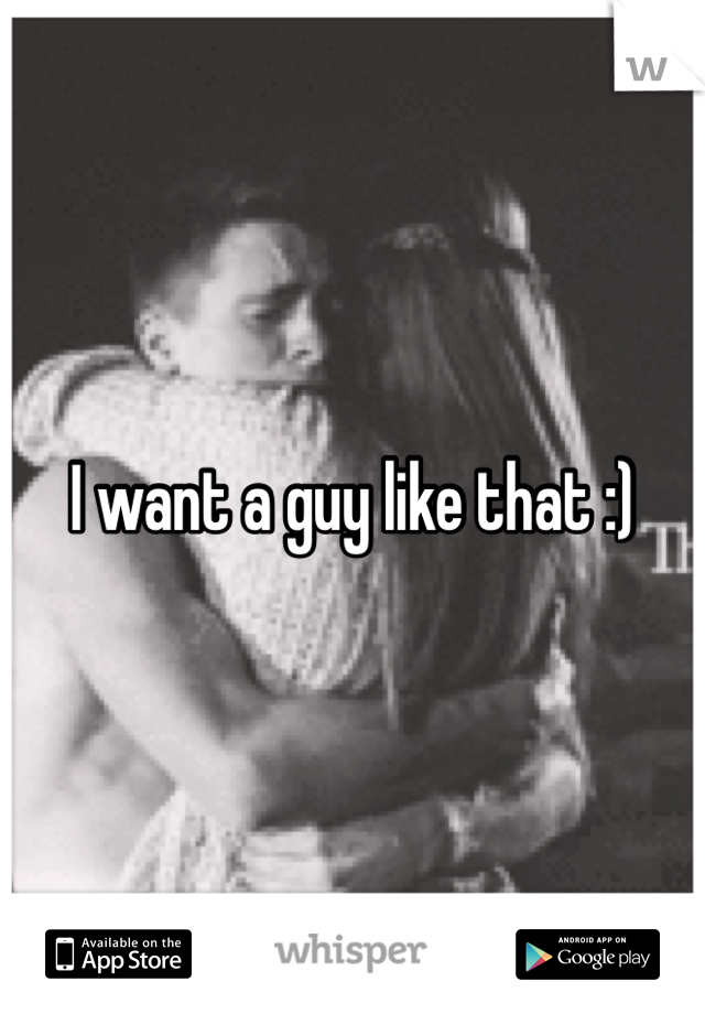 I want a guy like that :) 