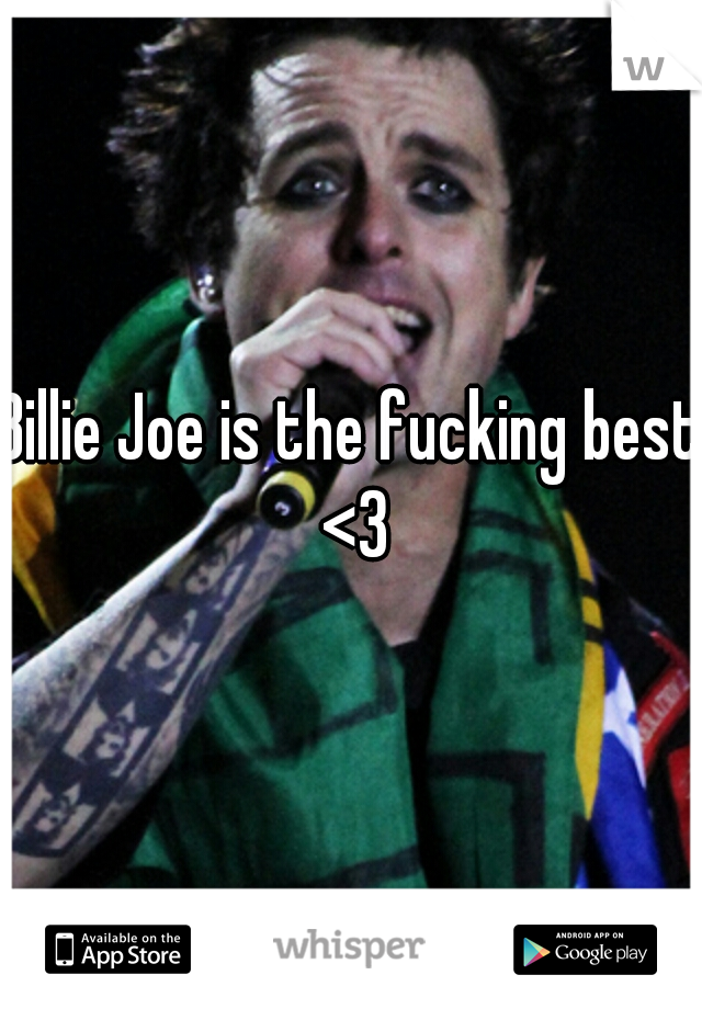 Billie Joe is the fucking best <3