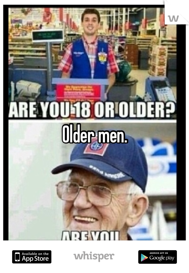 Older men.