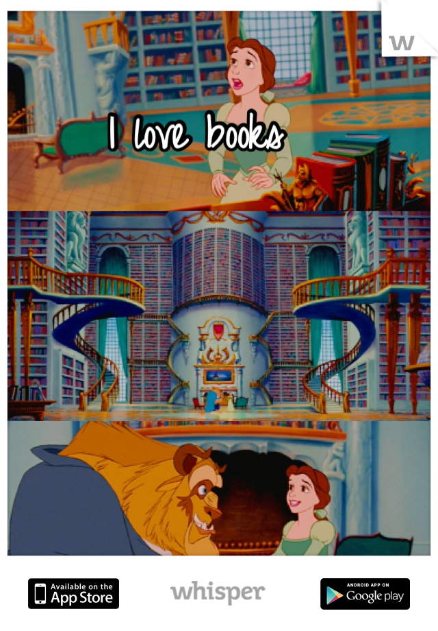 I love books
