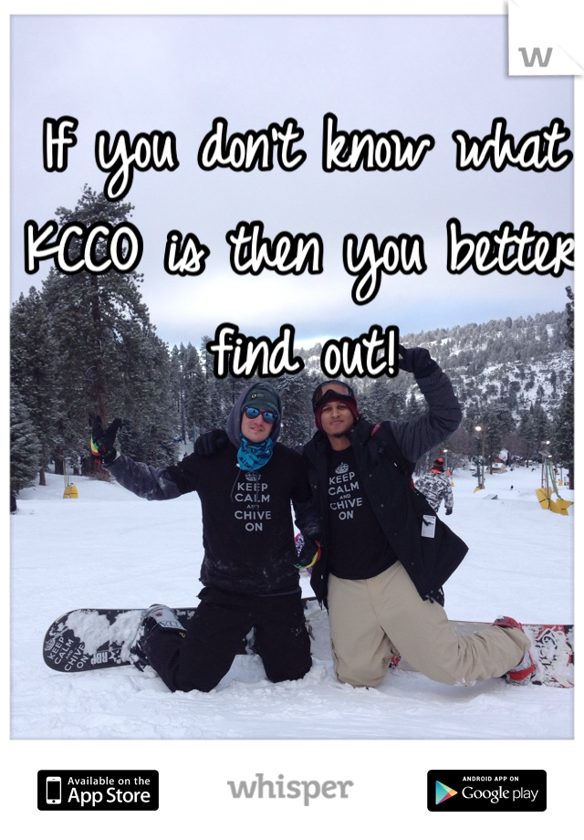 If you don't know what KCCO is then you better find out!