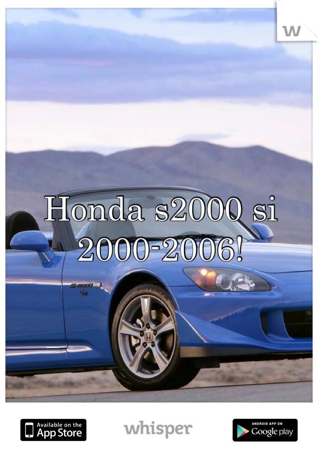 Honda s2000 si 2000-2006! 
