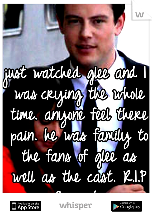just watched glee and I was
crying the whole time. anyone feel there pain. he was family to the fans of glee as well as the cast. R.I.P Corey:( 