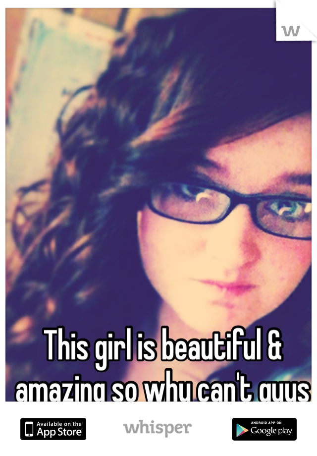 This girl is beautiful & amazing so why can't guys treat her right ~ </3