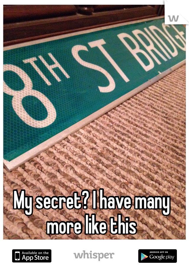 My secret? I have many more like this 