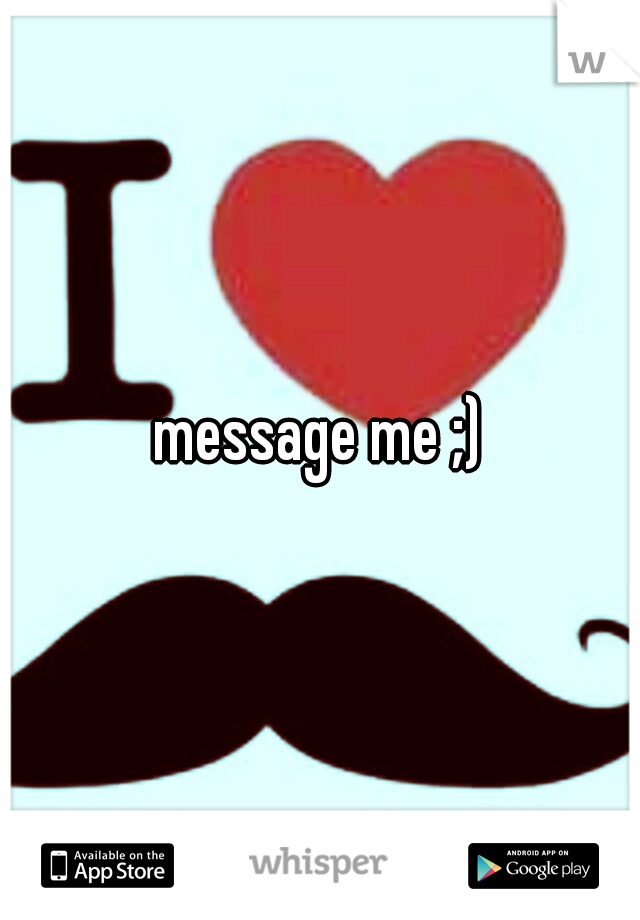 message me ;)