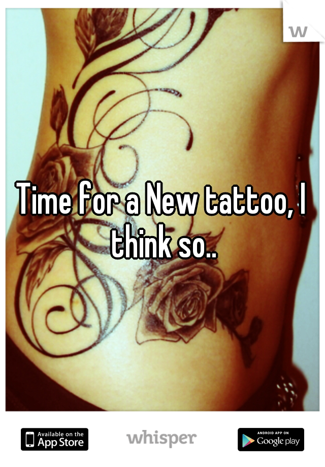 Time for a New tattoo, I think so..
