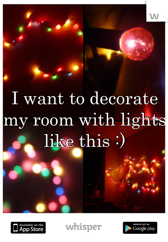 I want to decorate my room with lights like this :)