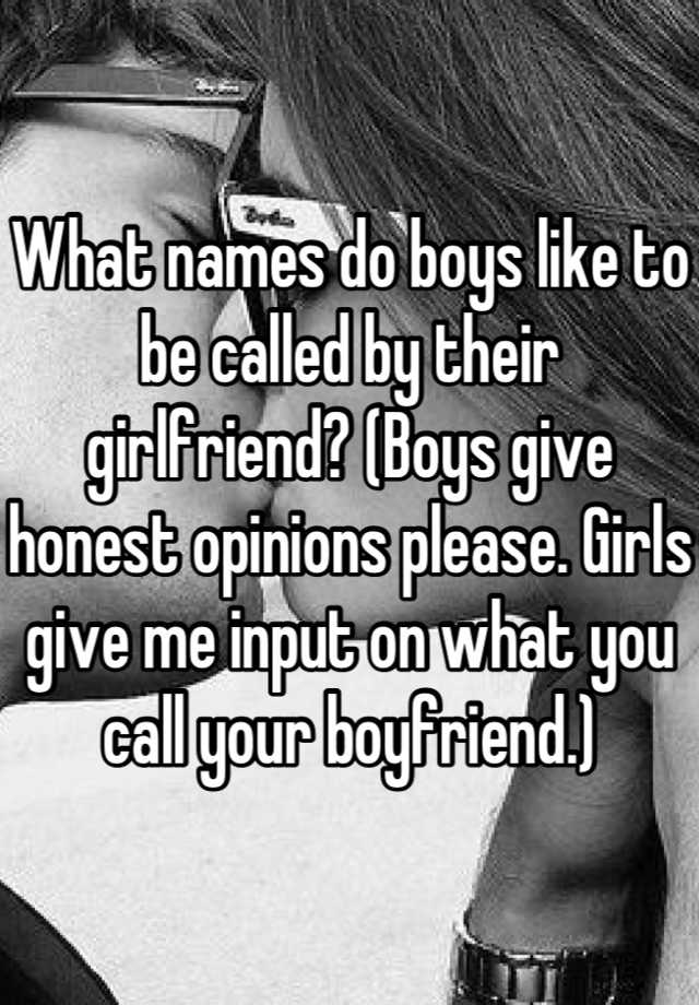 what-names-do-boys-like-to-be-called-by-their-girlfriend-boys-give