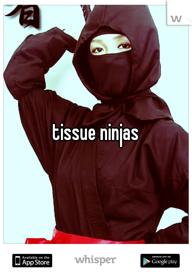 tissue ninjas