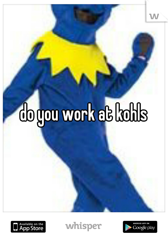 do you work at kohls