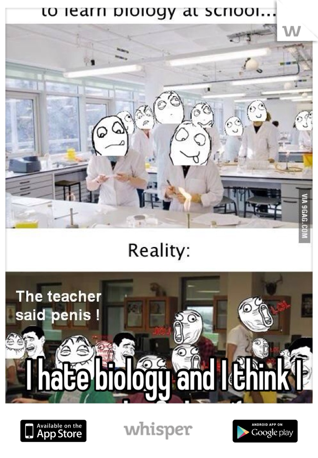 I hate biology and I think I might fail it. :'(