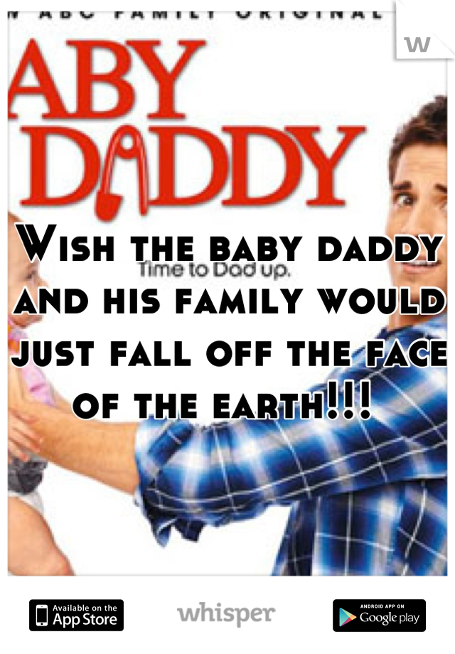 Wish the baby daddy and his family would just fall off the face of the earth!!! 