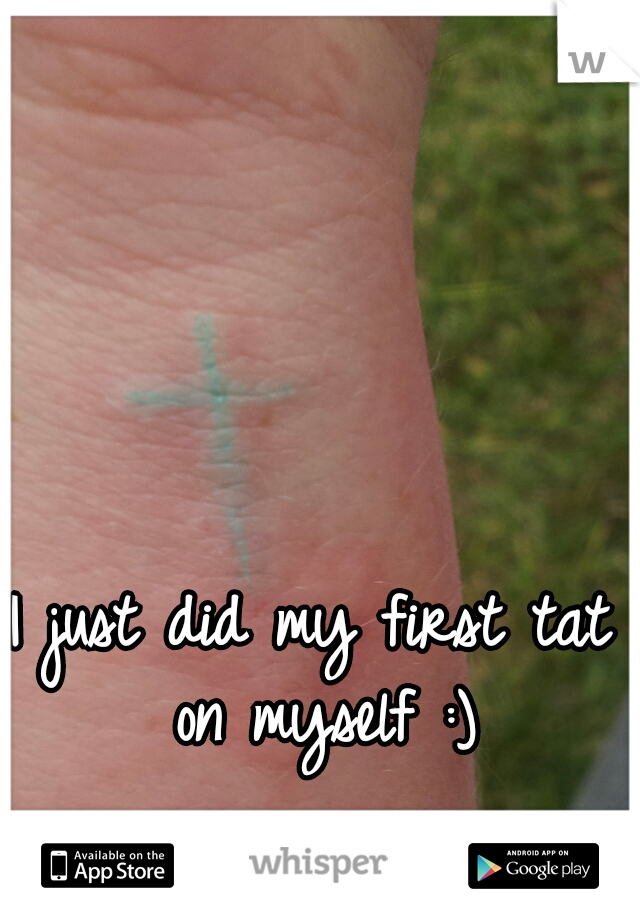 I just did my first tat on myself :)