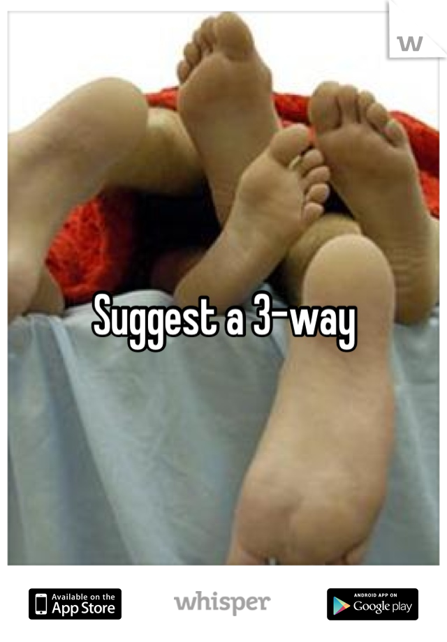 Suggest a 3-way