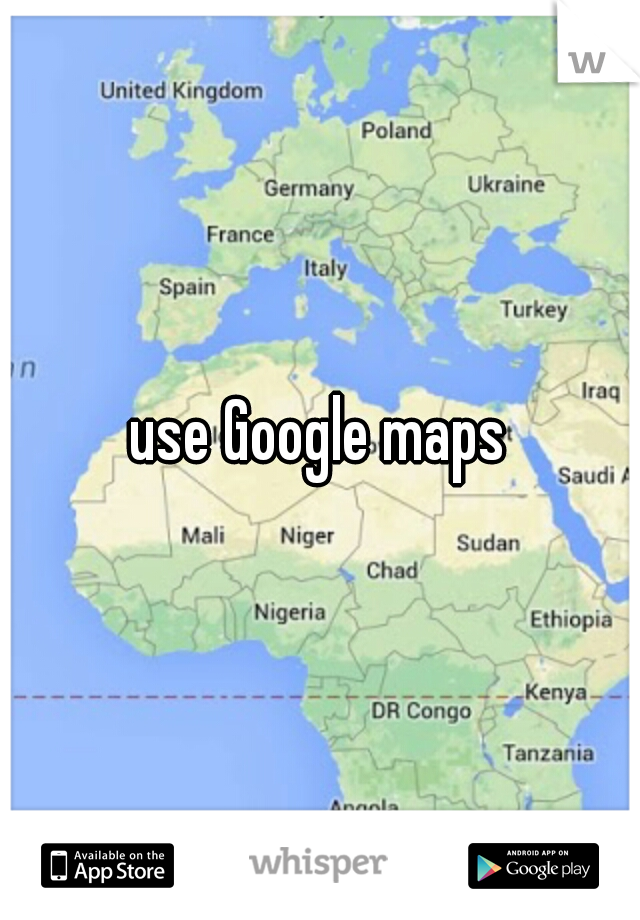 use Google maps