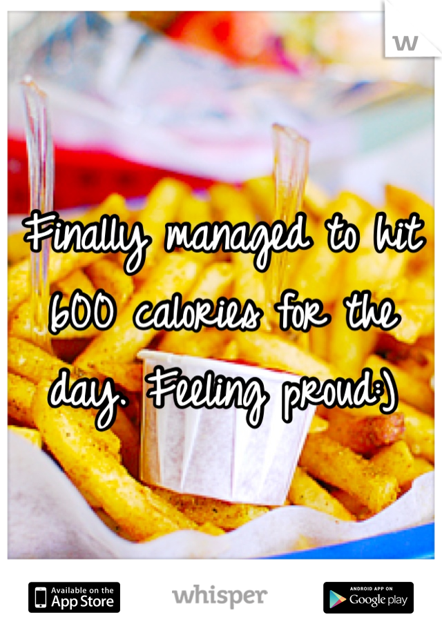 Finally managed to hit 600 calories for the day. Feeling proud:)