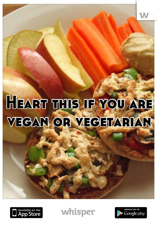 Heart this if you are vegan or vegetarian