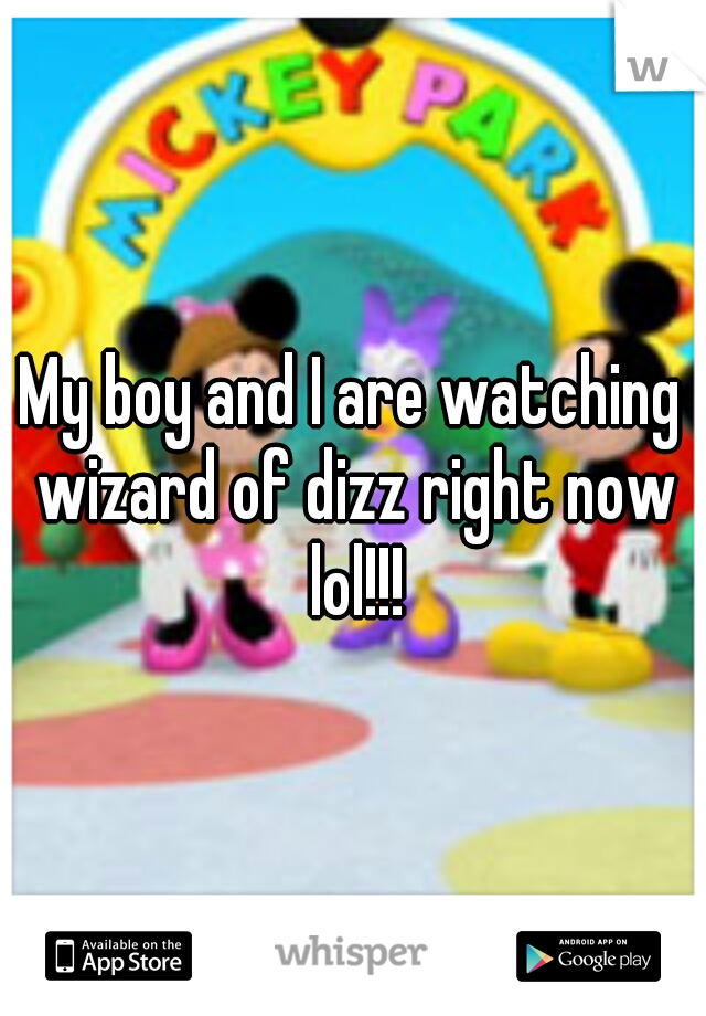 My boy and I are watching wizard of dizz right now lol!!!