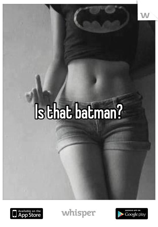 Is that batman?