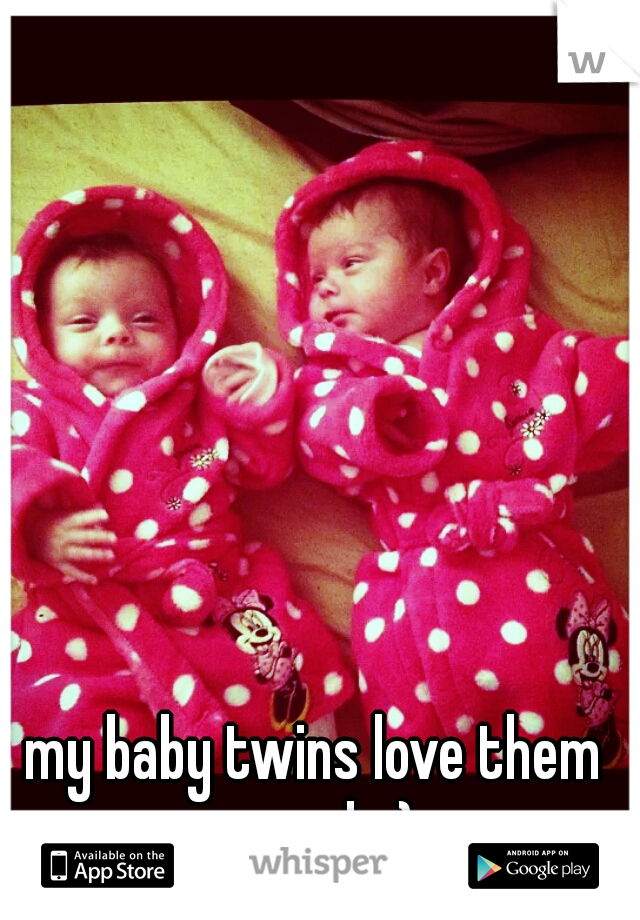 my baby twins love them so much :) x