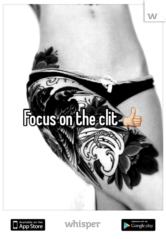 Focus on the clit 👍