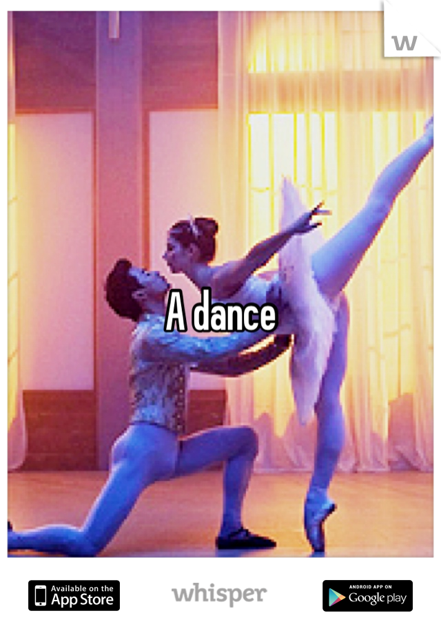 A dance