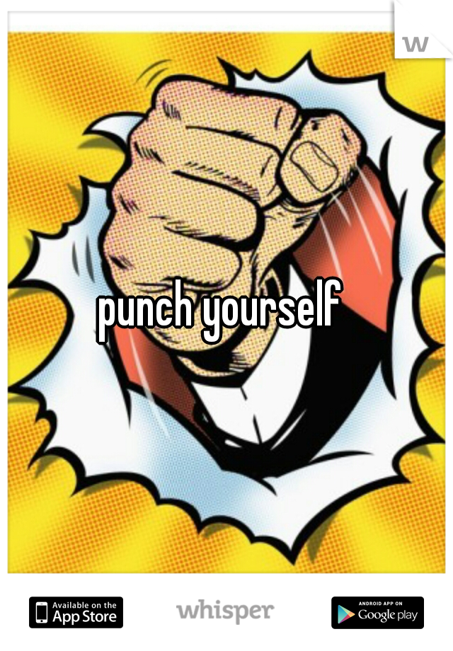 punch yourself 