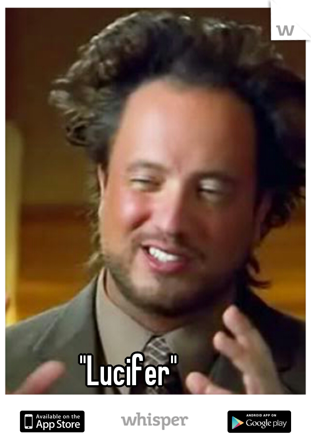 "Lucifer"