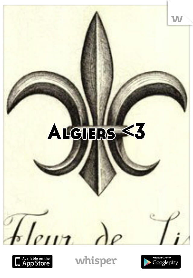 Algiers <3