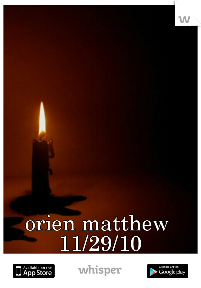 orien matthew 11/29/10