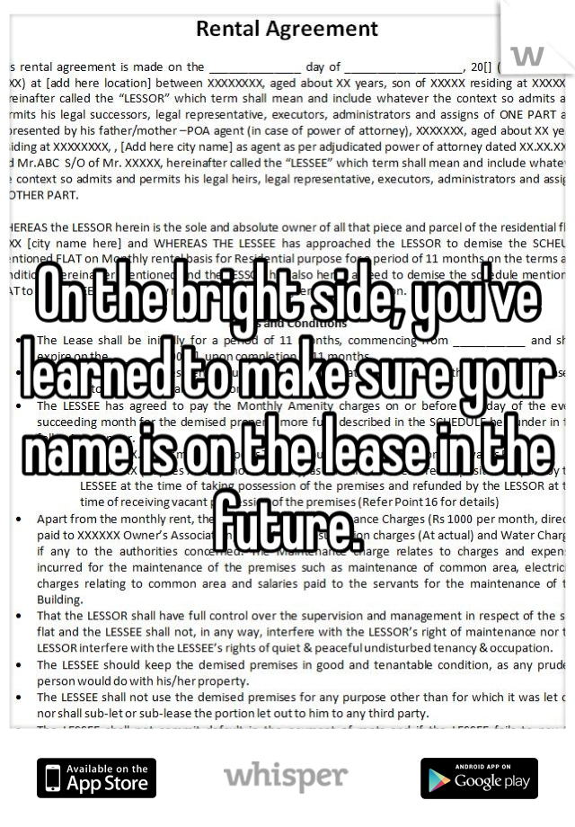 On the bright side, you've learned to make sure your name is on the lease in the future.