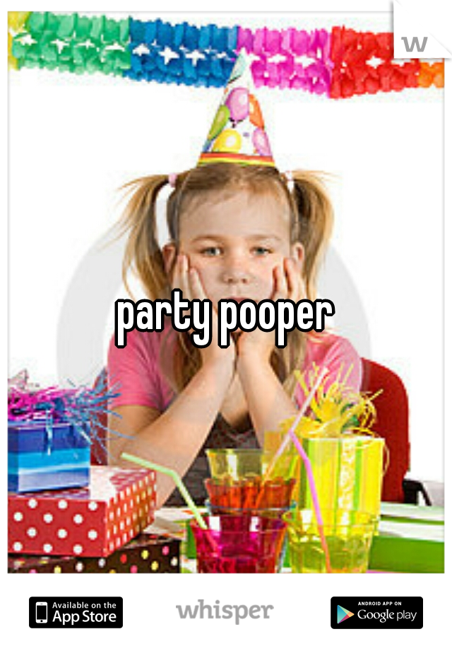 party pooper