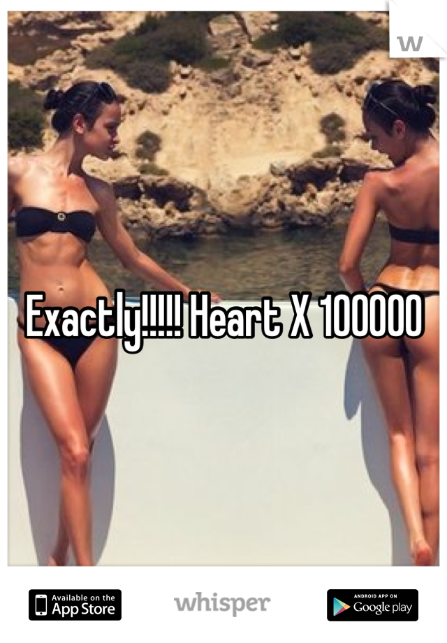 Exactly!!!!! Heart X 100000