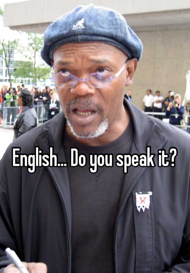 english-do-you-speak-it