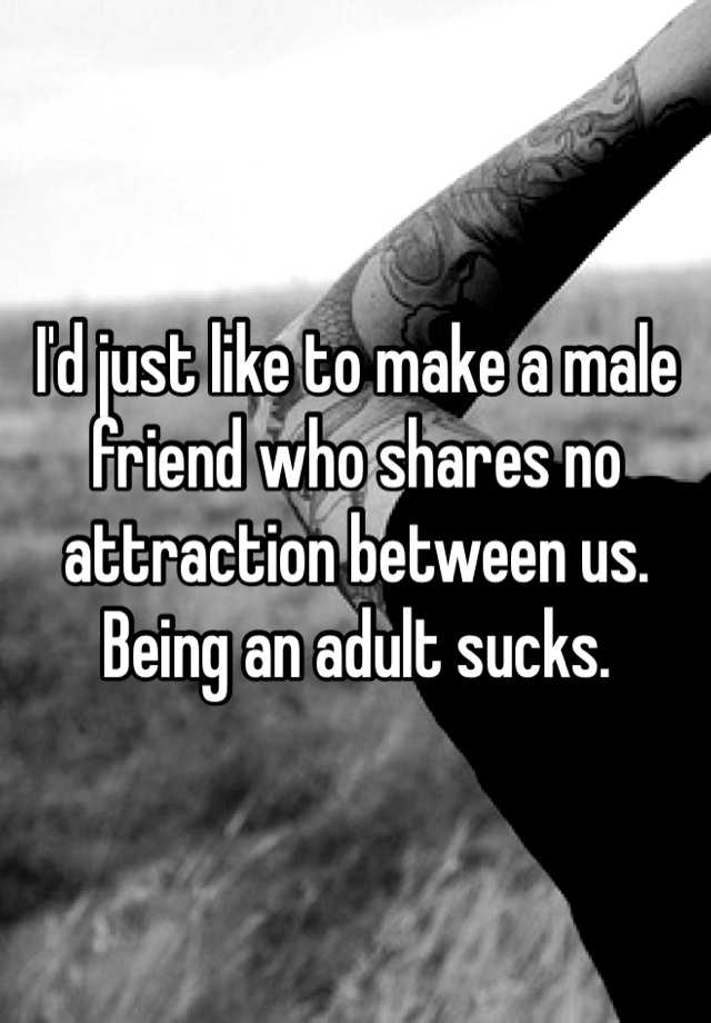 i-d-just-like-to-make-a-male-friend-who-shares-no-attraction-between-us